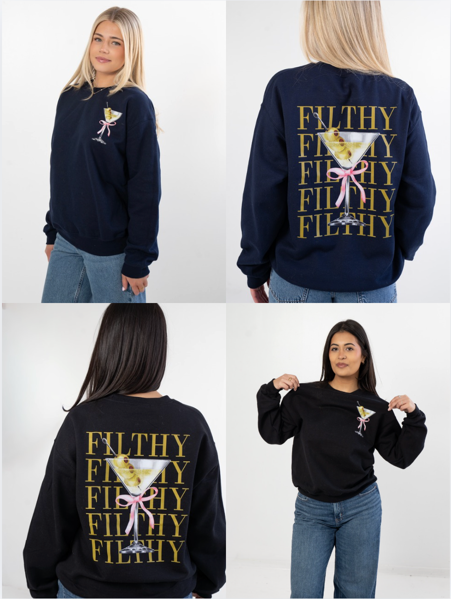 Filthy Dirty Martini Sweatshirt